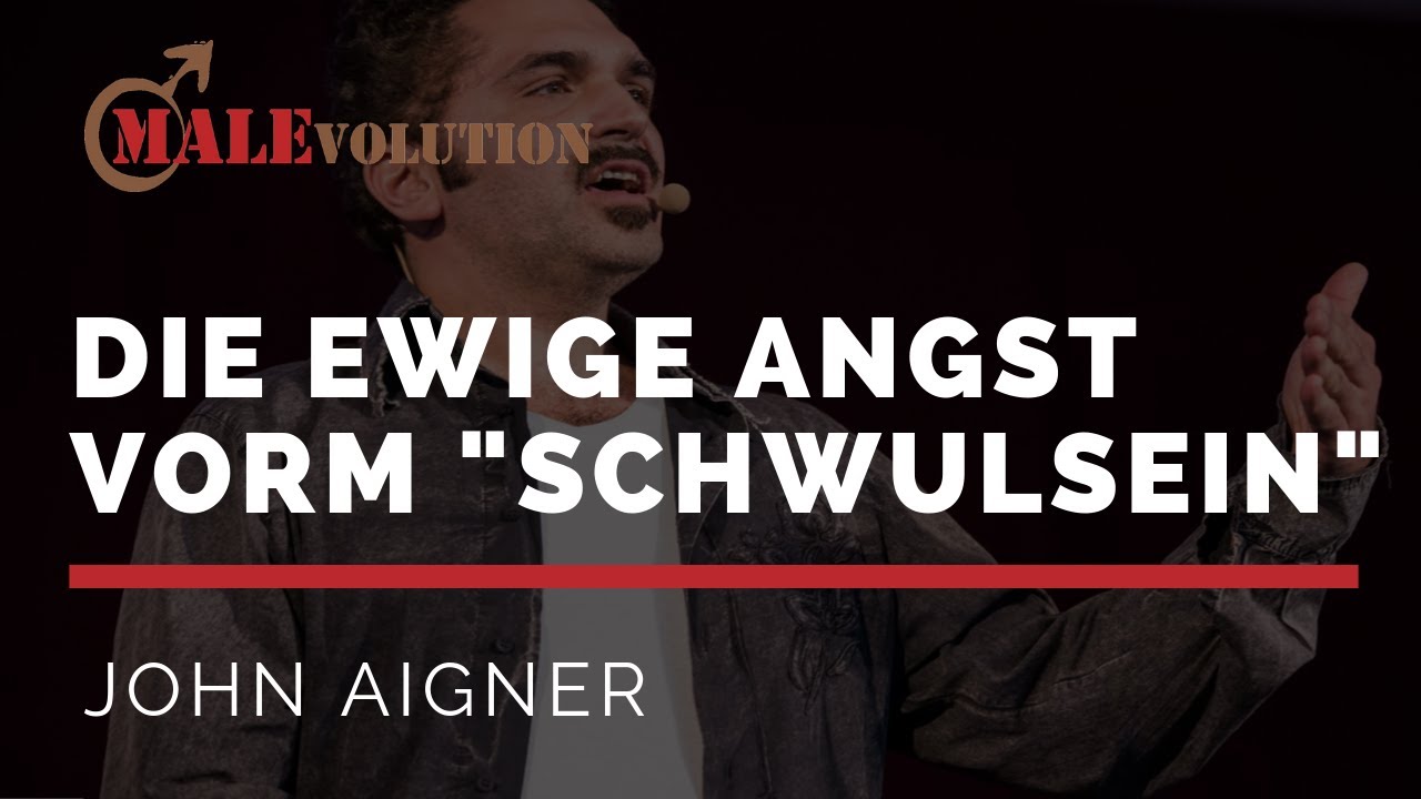 John Aigner – Die ewige Angst vorm „Schwulsein“