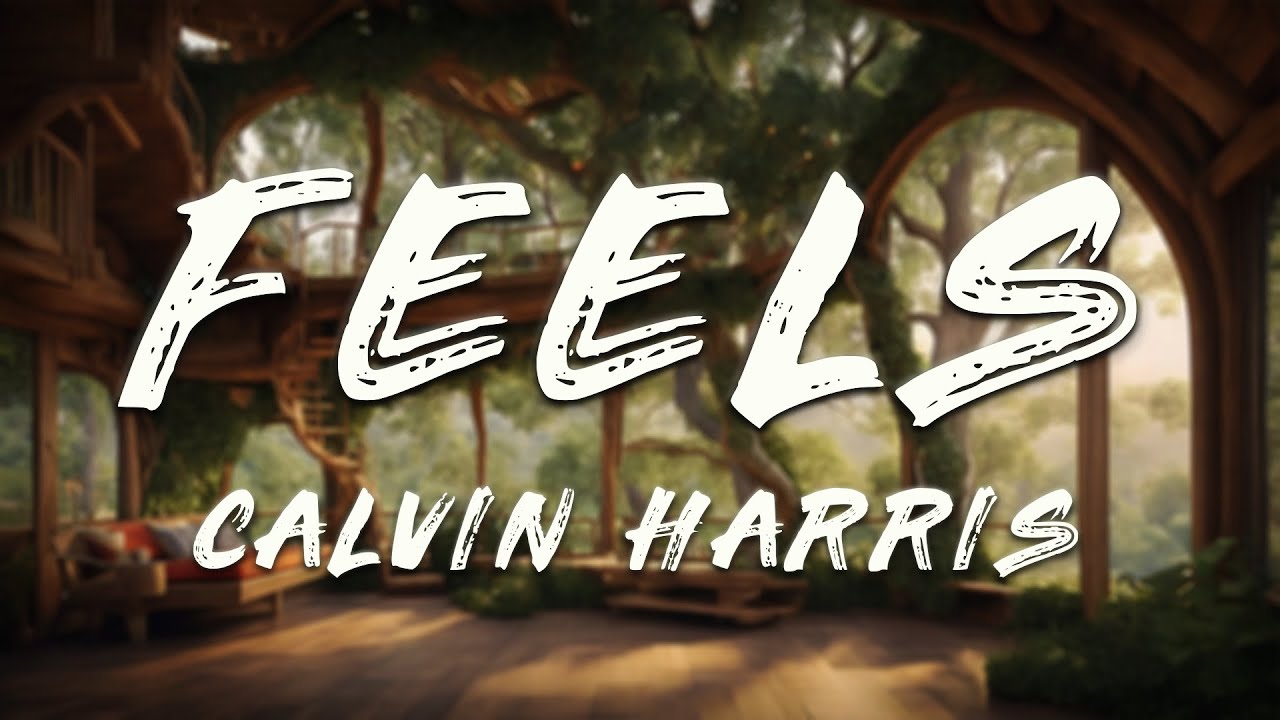 Calvin Harris - Feels (Clean - Lyrics) ft. Pharrell Williams, Katy Perry, Big Sean