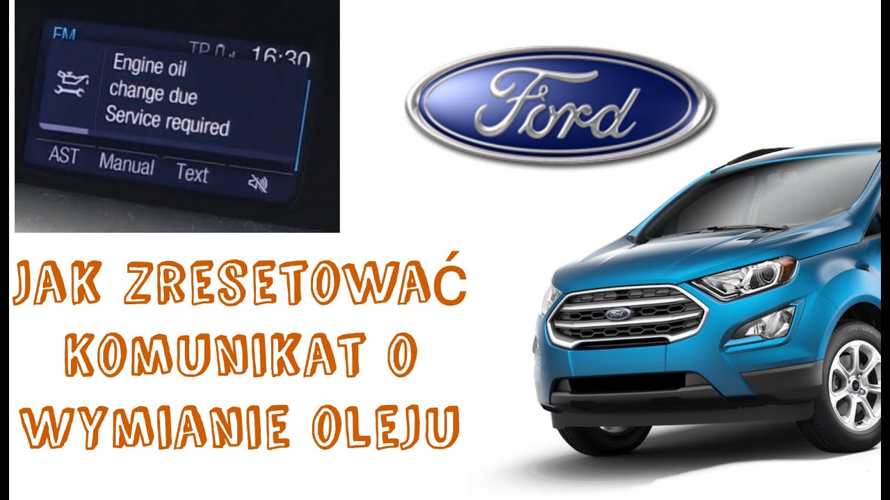 Jak zresetować komunikat dotyczący wymiany oleju! Engine Oil change due Service required - Ford