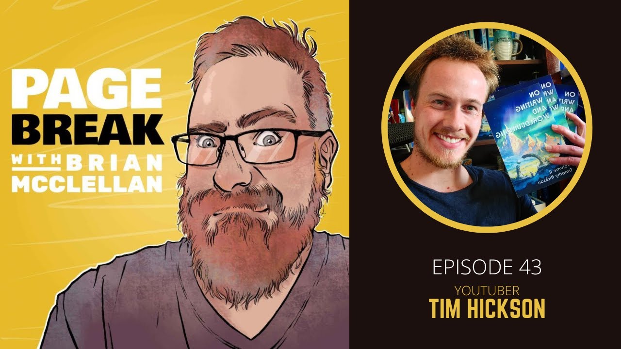 Page Break with Brian McClellan: Ep 43 - Tim Hickson - YouTuber