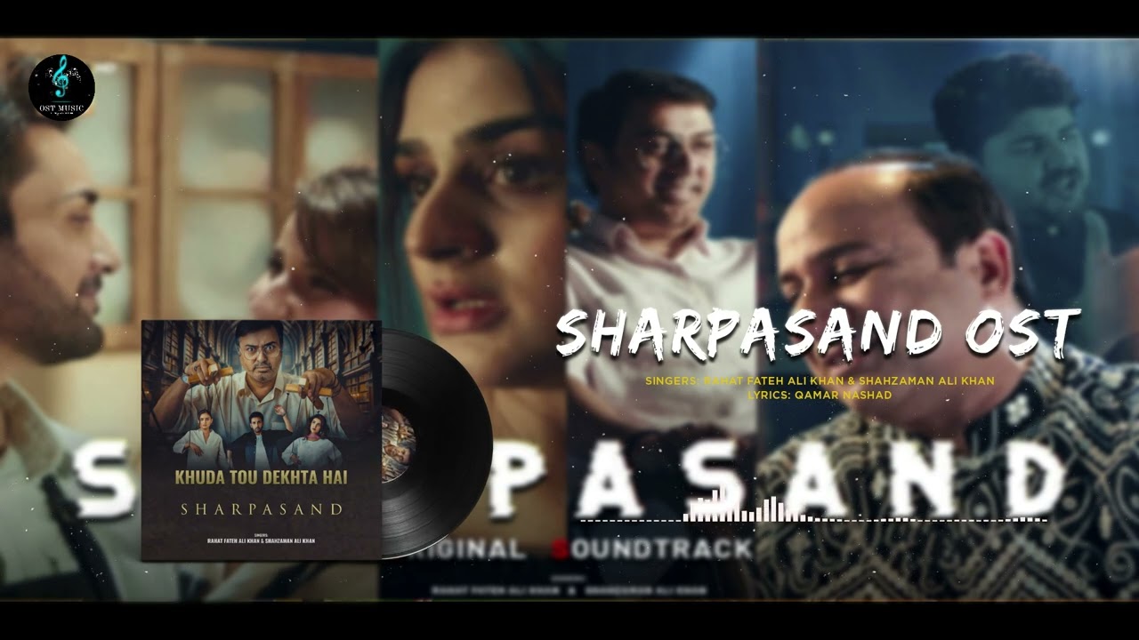 Sharpasand OST | Rahat Fateh Ali Khan | Shahzaman Ali Khan | Hareem Farooq  | Hira Mani | Full OST