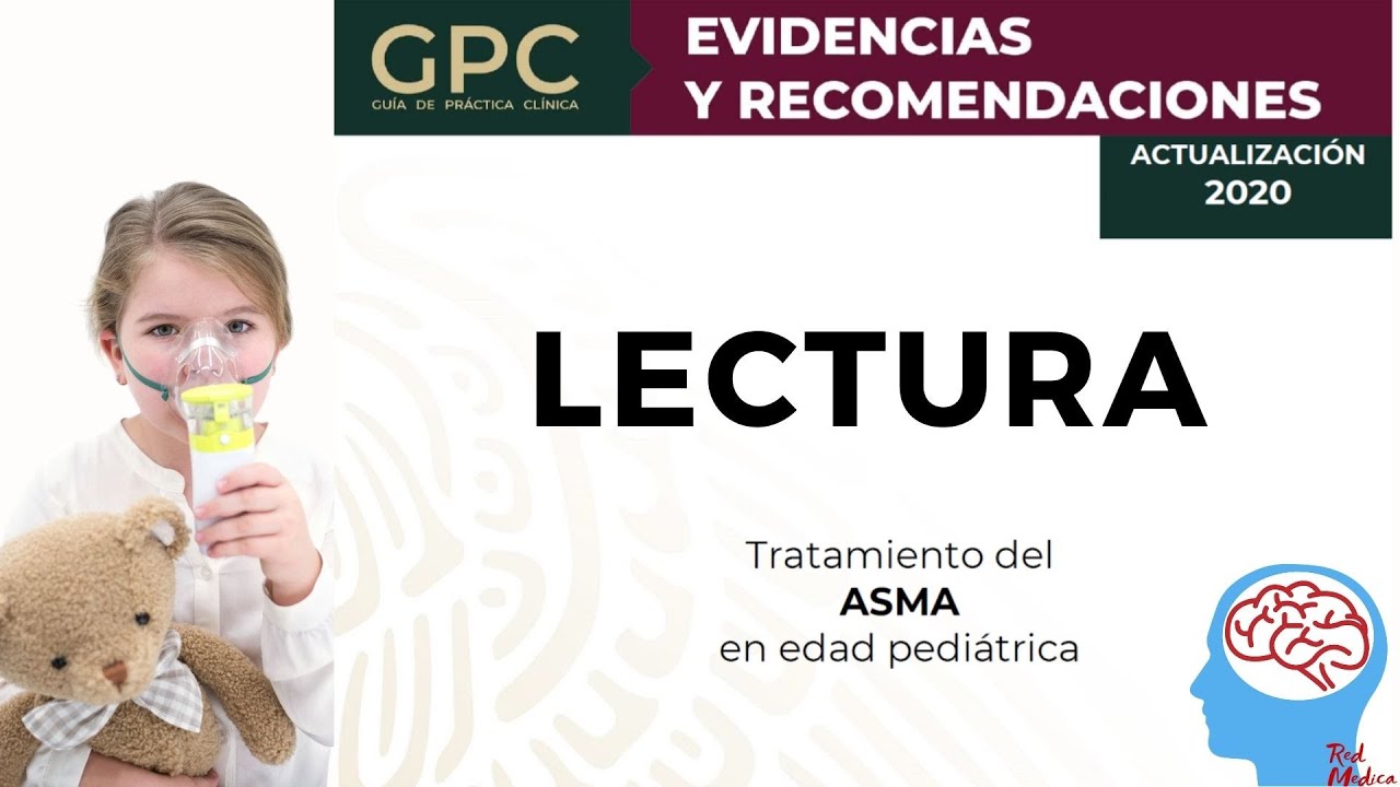 Tratamiento en el asma en pediatría | Lecturas GPC | ENARM