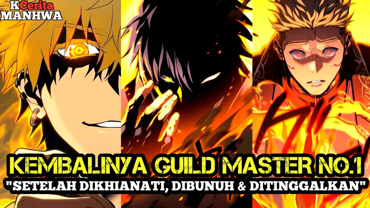 Balas Dendam Sang Guild Master Terkuat Setelah Dikhianati Rekan Sendiri | 1-25 | Alur Cerita Manhwa