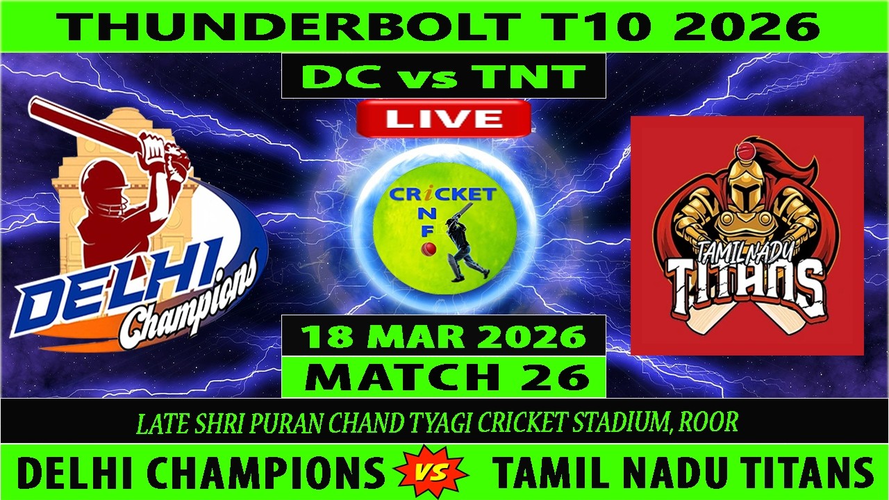 Delhi Champions vs Tamil Nadu Titans | DC vs TNT | 26th Match of Thunderbolt T10 2026 | TNT vs DC