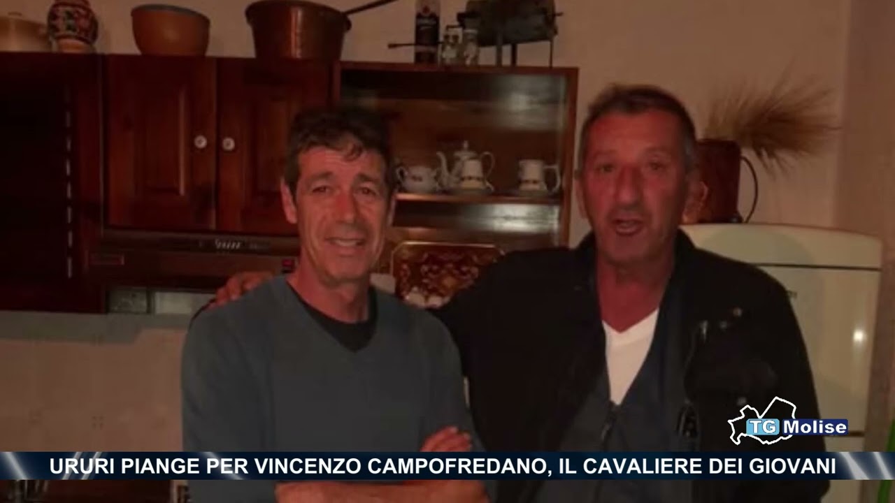 Ururi piange per Vincenzo Campofredano, il cavaliere dei giovani