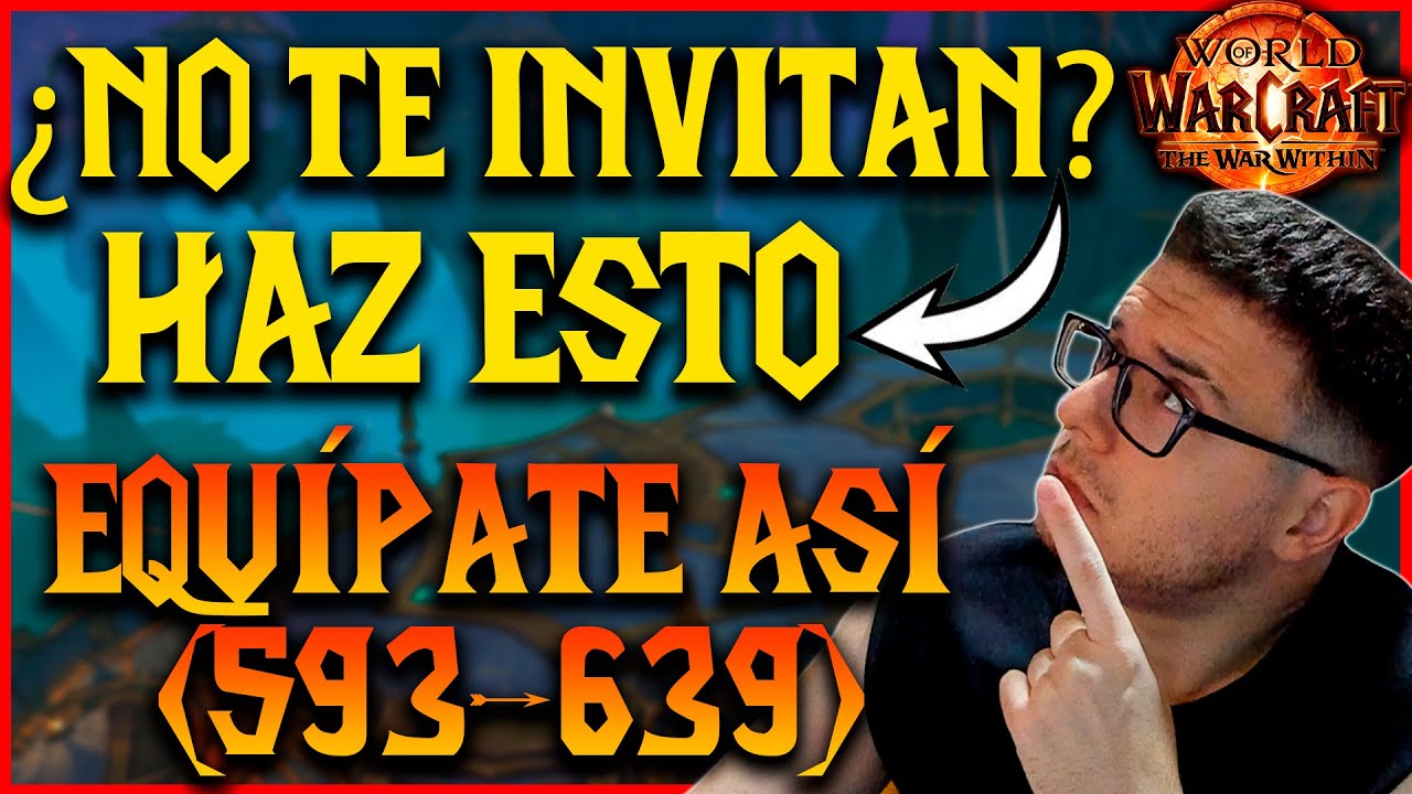 WOW TWW:🔥EQUÍPATE ASÍ Para RAIDS y MÍTICAS🔥TODO Lo Que DEBES SABER, EQUIPO Desde 0 a 639 | MUCHAMIEL