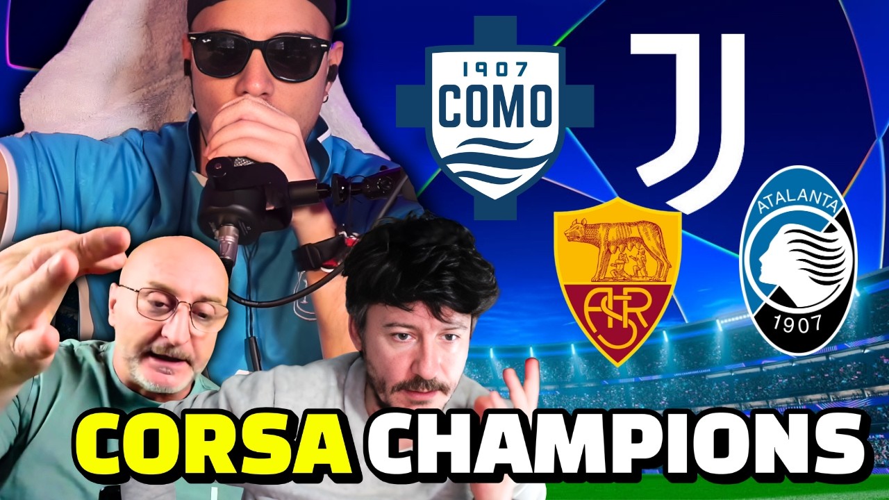 CORSA CHAMPIONS PIU' ACCESA CHE MAI! IL COMO È LA FAVORITA? O RESTA LA JUVENTUS?