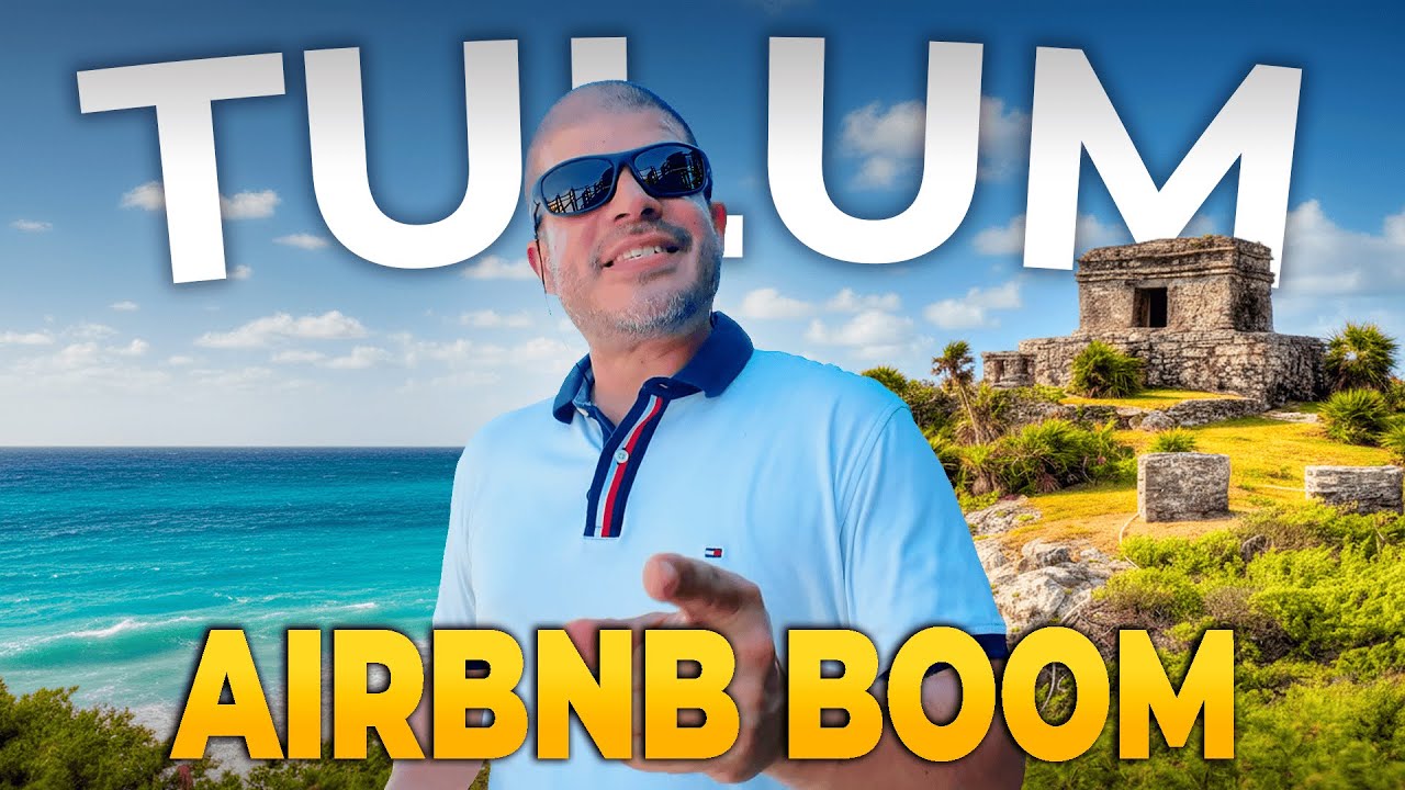 Tulum Mexico: Airbnb Investments & Pre-Sale Real Estate Boom
