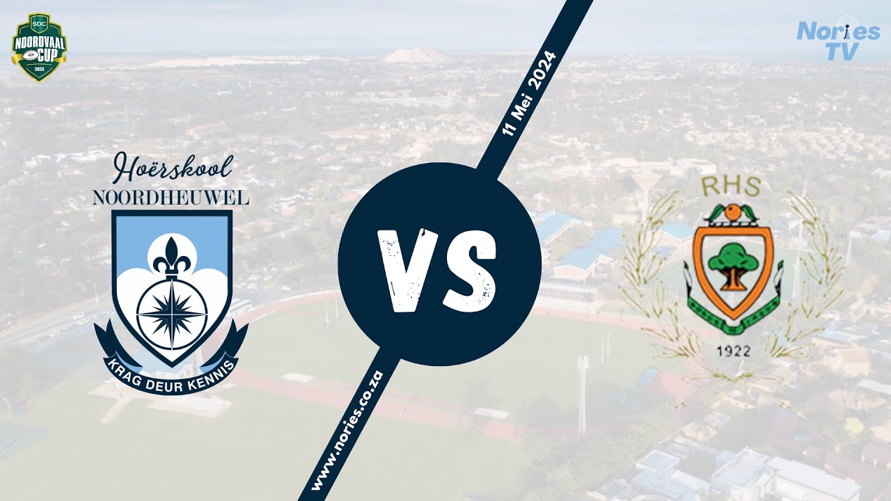Noordheuwel vs Rustenburg | A - Rugby Veld  | 11 Mei 2024 | SDC Noordvaal Cup 2024