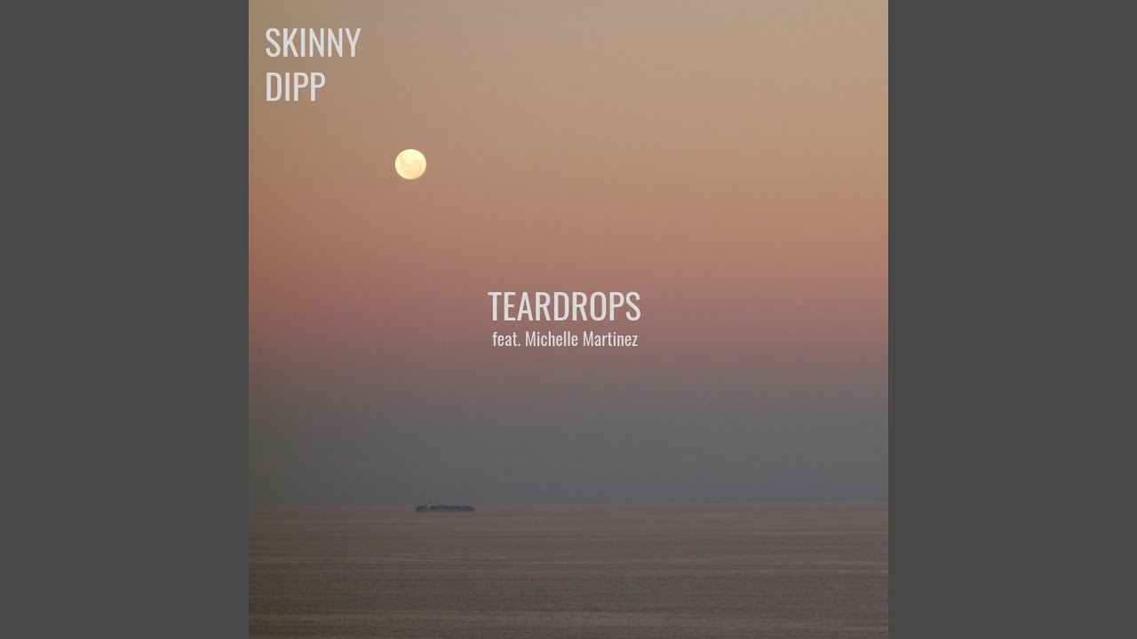 Teardrops (feat. Michelle Martinez)