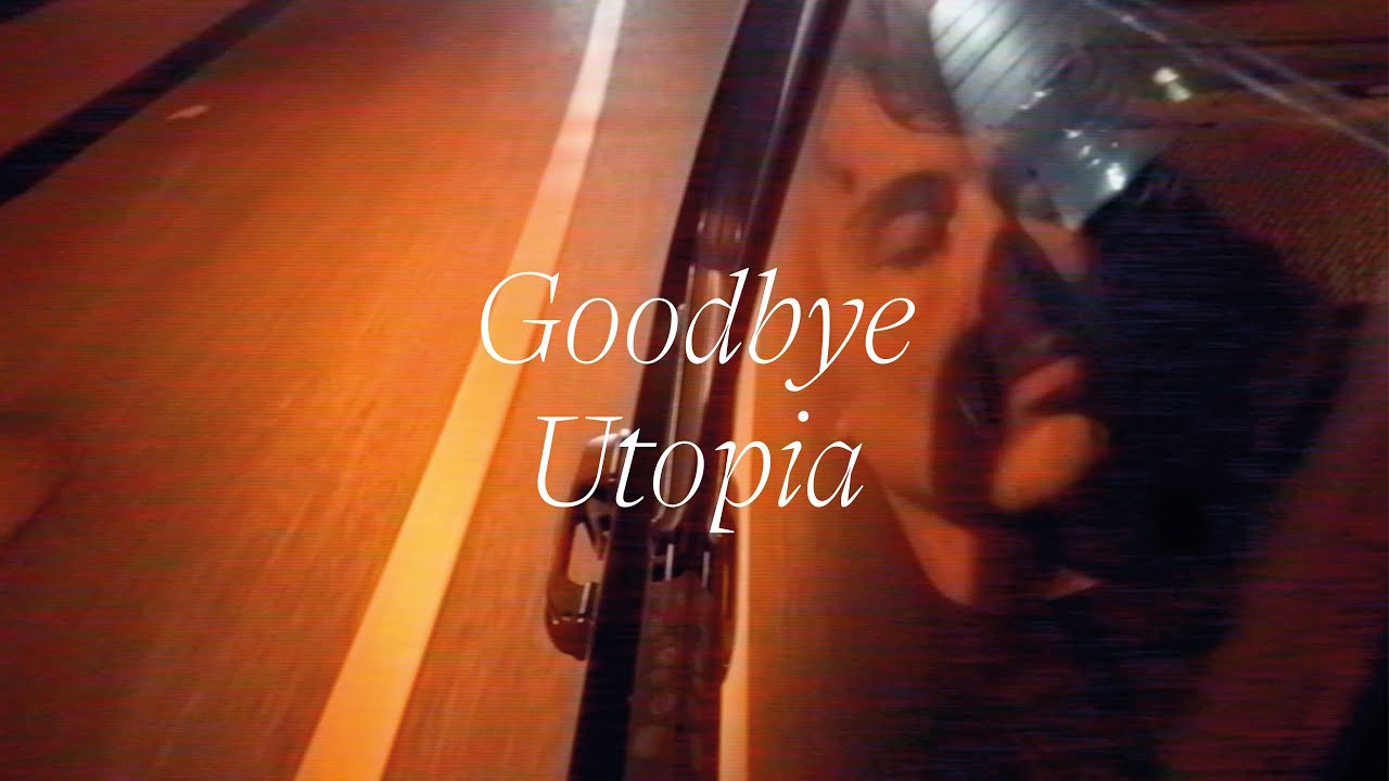 FIL BO RIVA -  Goodbye Utopia (Official Video)