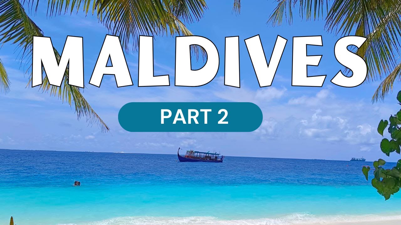 Part 2 | Jalan2 Maldives - Adaaran Club Rannalhi Resort, Hulhumale & Male Island