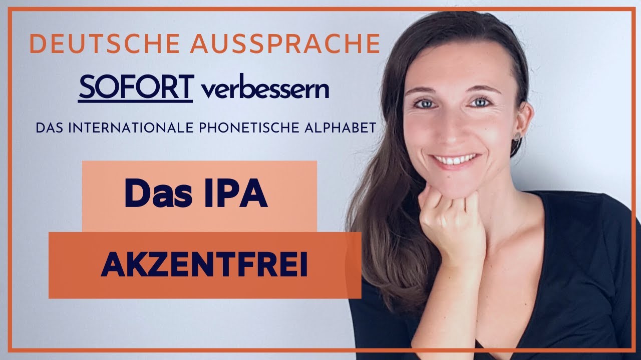 #5 AKZENTFREI DEUTSCH SPRECHEN - Aussprache verbessern mit dem Internationalen Phonetischen Alphabet
