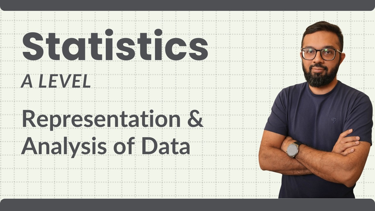 Representation and Analysis of Data - Lecture 1- Statistics and Probability (S1) - A level Maths