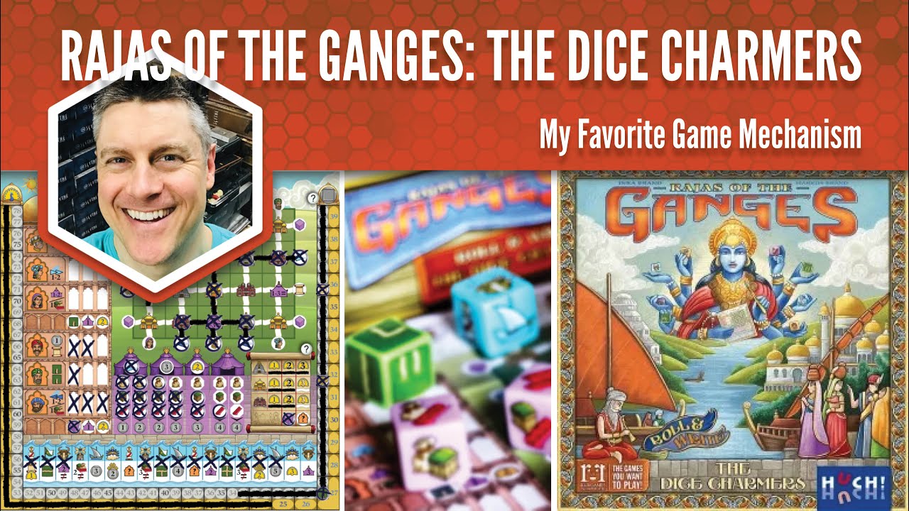 Rajas of the Ganges: The Dice Charmers (My Favorite Games Mechanism)