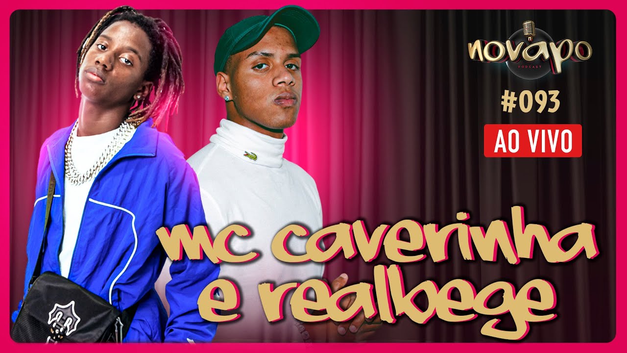 MC CAVERINHA E REAL BEGE  - Novapo Podcast #093