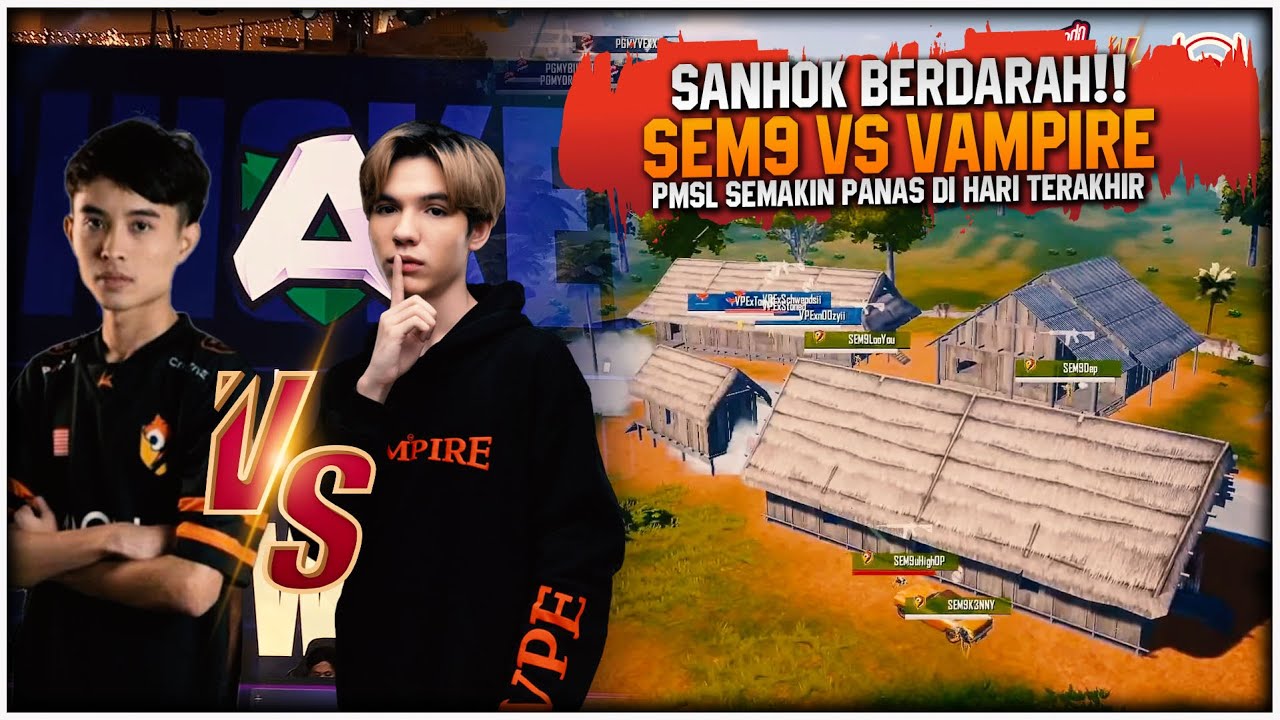 Sengit Sem9 Vs Vampire🔥‼ PMSL Semakain Panas Di Hari Terakhir - Adakah Malaysia Boleh Angkat Piala