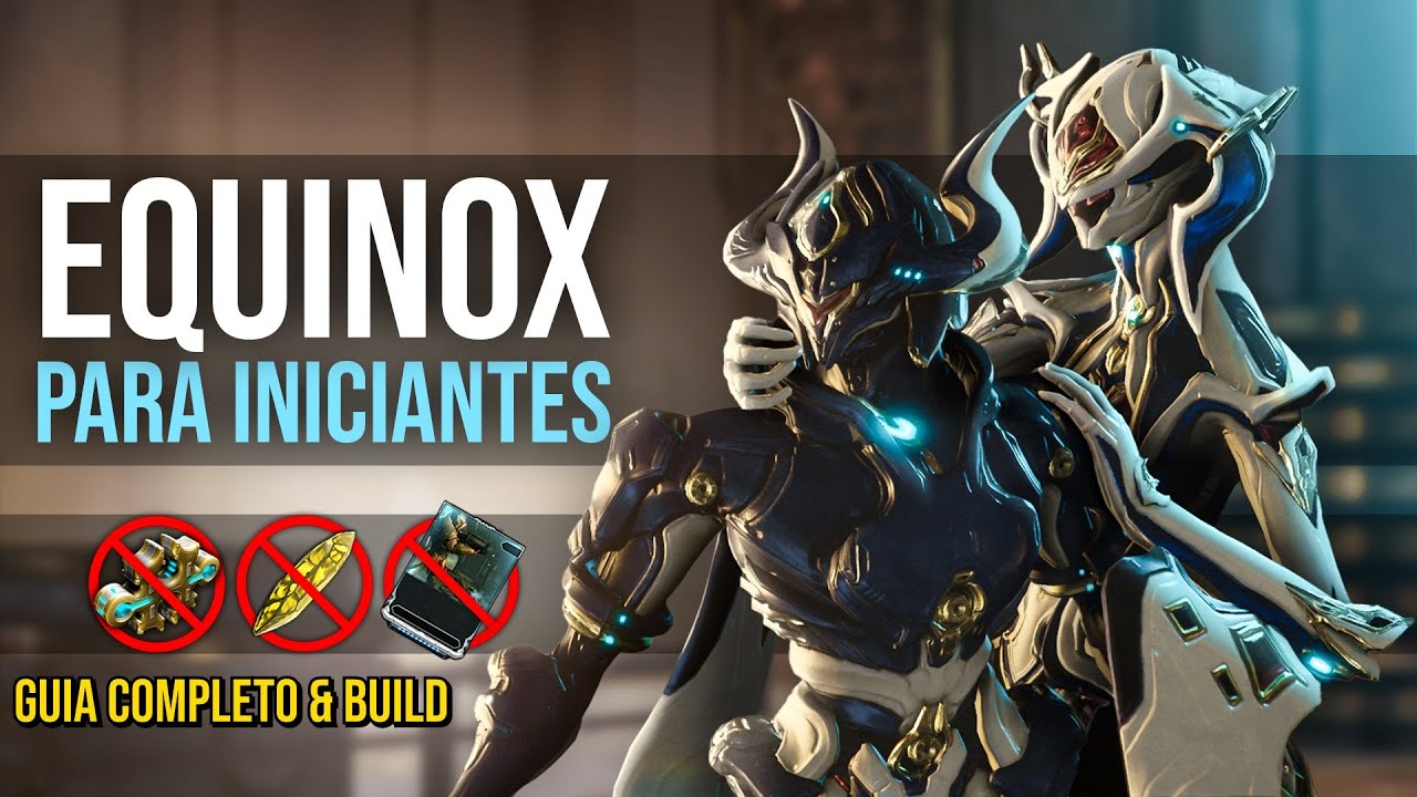 TUDO SOBRE: EQUINOX | GUIA COMPLETO & BUILD INICIANTE [0 FORMA] - (2025)