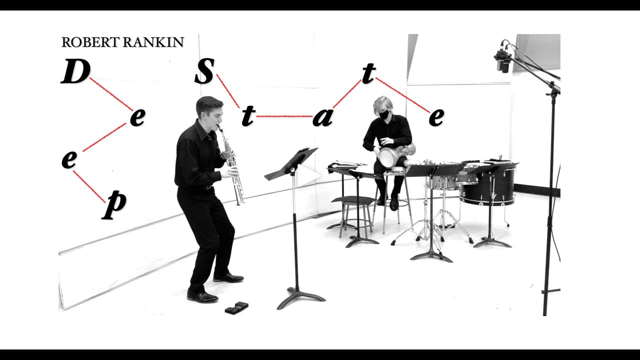 Deep State by Robert Rankin // Duo Axon (Derek Granger, saxophone and Dan Ingman, percussion)