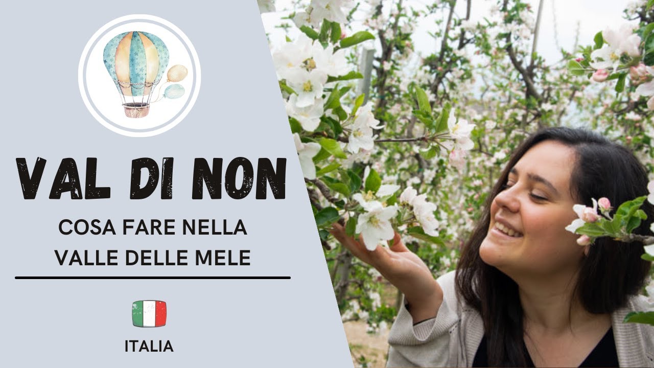 VAL DI NON| COSA VEDERE IN 3 GIORNI
