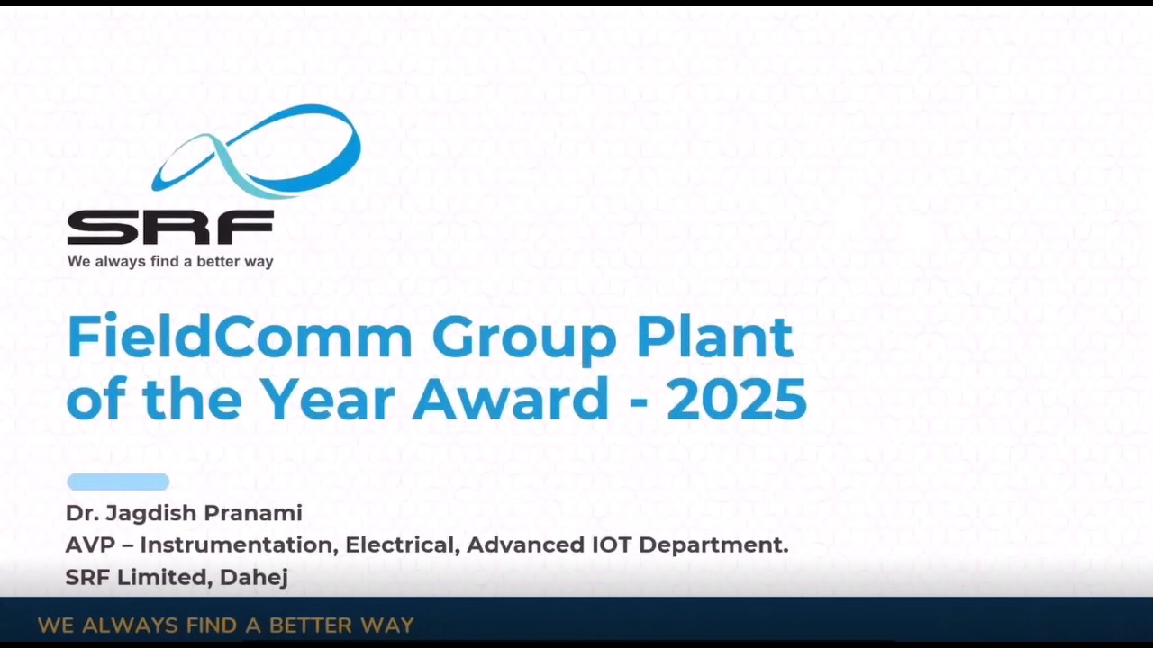 SRF LIMITED - DAHEJ FACILITY - FieldComm Group 2025 Plant of the Year Winner