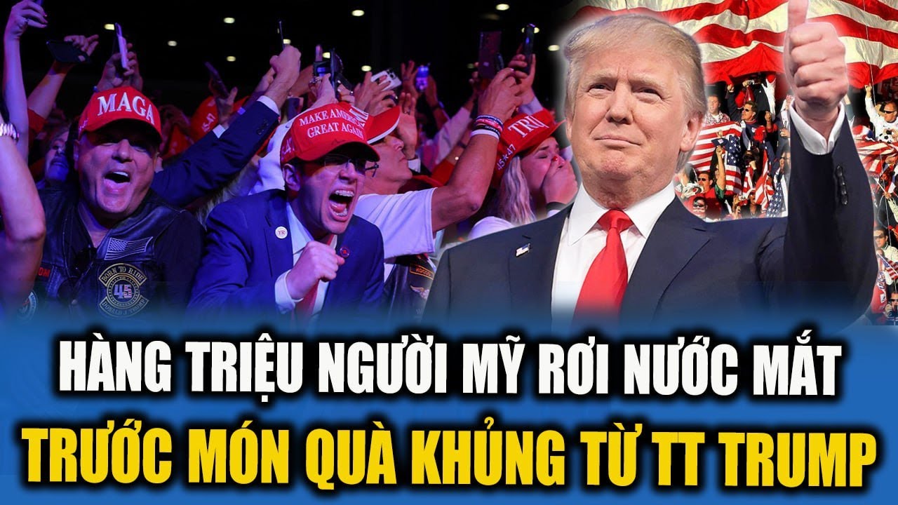 HÀNG TRIỆU NGƯỜI MỸ RƠI NƯỚC MẮT TRƯỚC MÓN QUÀ KHỦNG TỪ TỔNG THỐNG TRUMP!