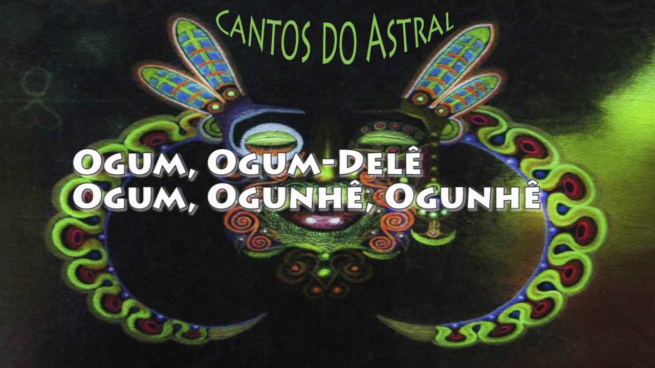 Cantos do Astral - Madrinha Conceição - OGUM GUERREIRO