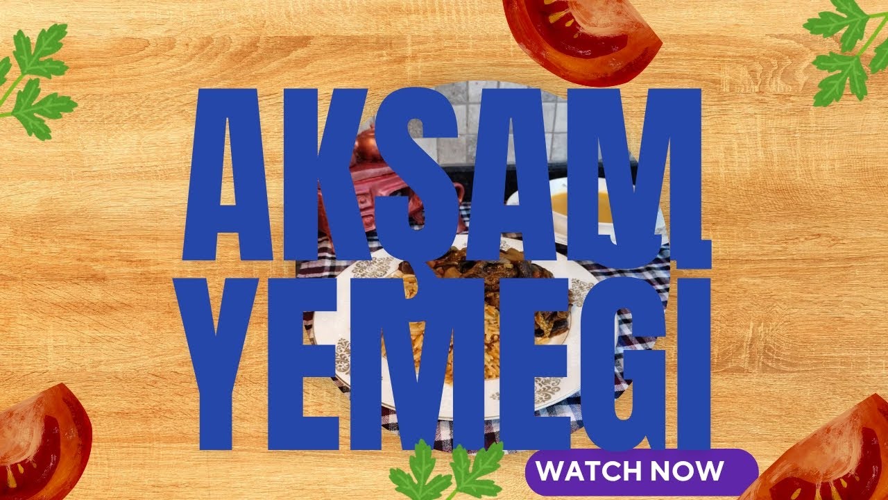 Let's Prepare Dinner in Half an Hour 👈Yarım Saatte Akşam Yemeği Hazırlayalım👍
