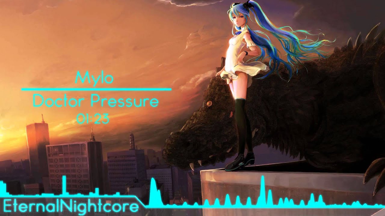 Nightcore - Doctor Pressure