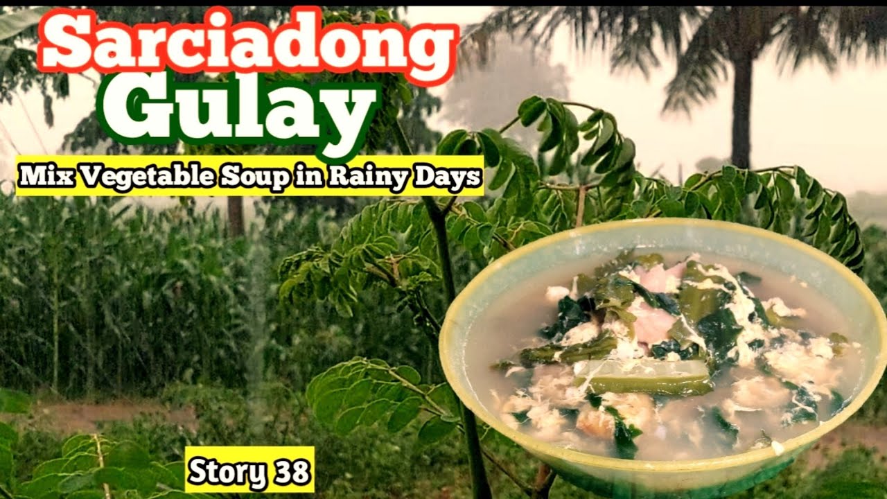 Sarciadong Gulay sa Maulan na  Panahon || Mix Vegetable Soup in Rainy Days
