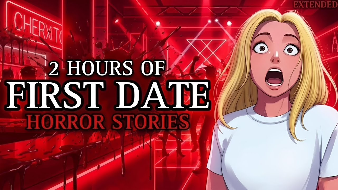 20 TRUE Disturbing First Date Horror Stories | Scary Dating Stories