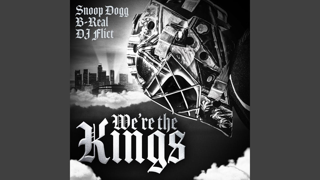 We're the Kings (LA Kings Anthem) (feat. Snoop Dogg)