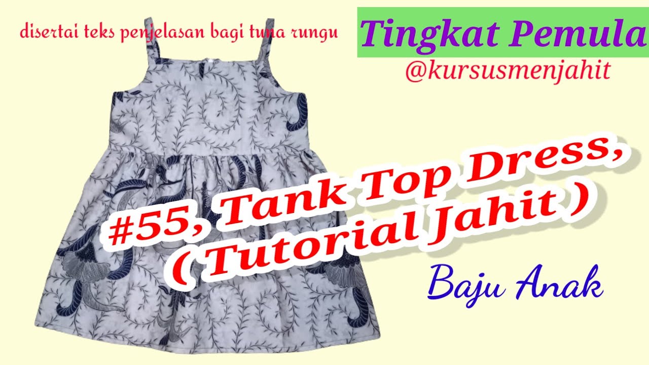 #55, Tank Top Dress, Baju Anak ( Tutorial Menjahit )