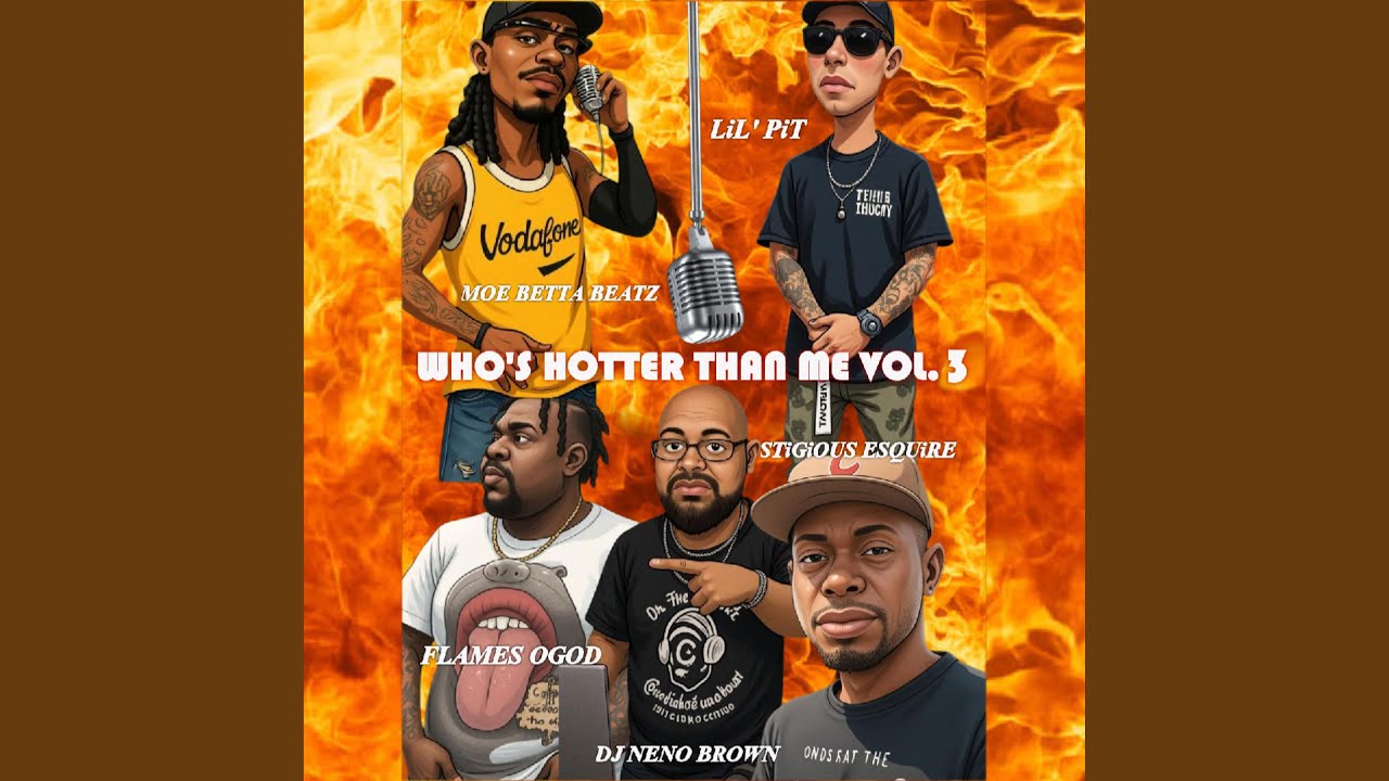 DJ Neno's Who's Hotter Than Me Cypher, Vol. 3 (feat. Lil Pit, Stigious Esquire, Flames Ohgod &...