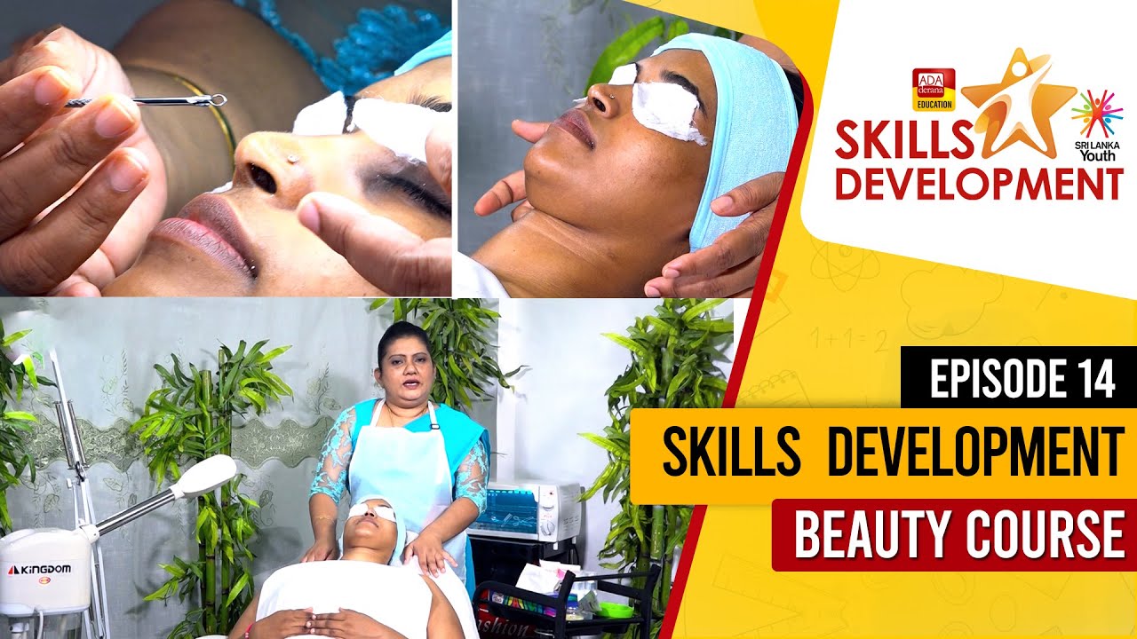 Skills Development | Beauty Course - රූපලාවන්&zwj;ය පාඨමාලාව | Episode 14