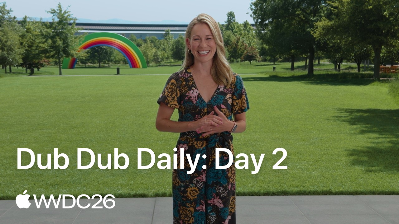 Dub Dub Daily: Day 2 | WWDC26