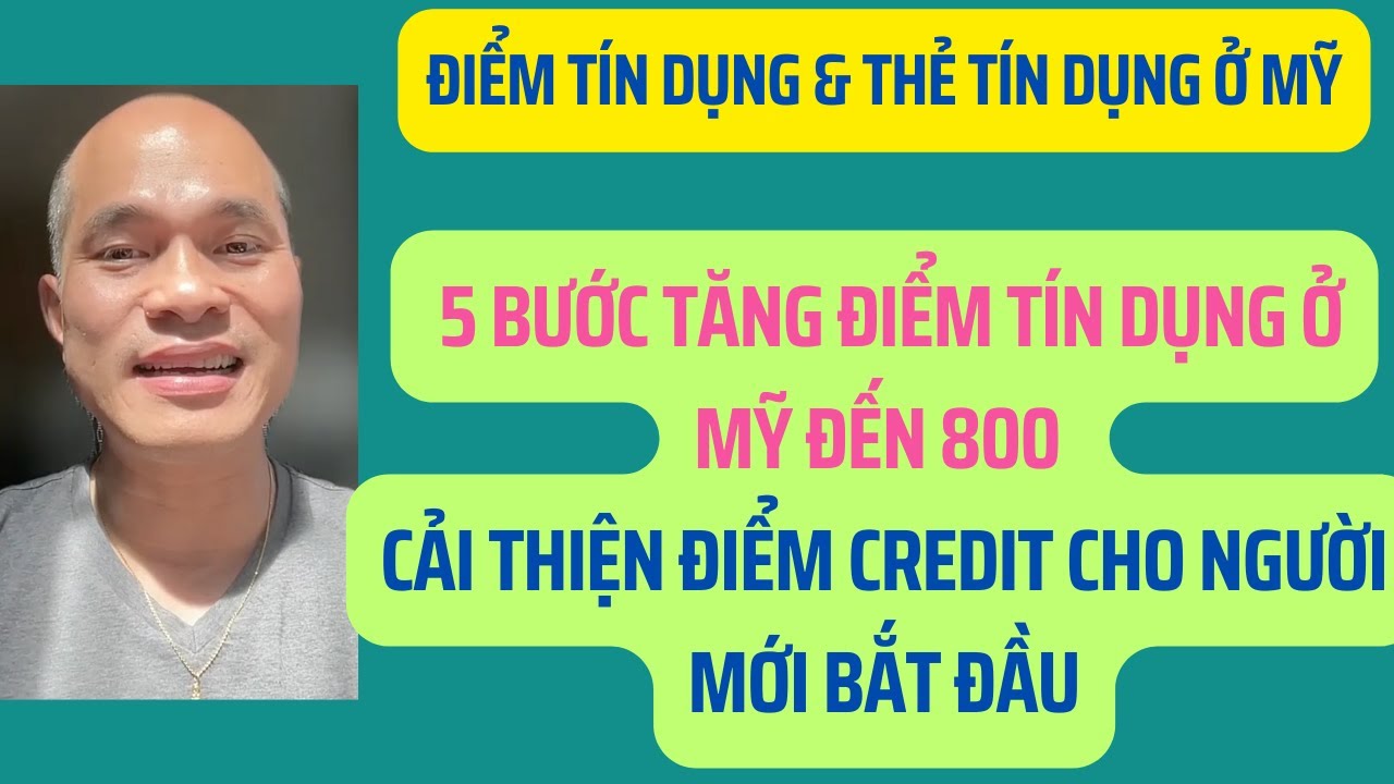 5 Bước TĂNG Điểm Tín Dụng ở Mỹ Đến 800 | Cải Thiện Điểm Credit Cho Người Mới Bắt Đầu