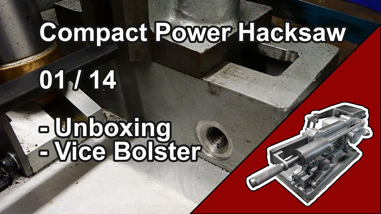01 of 14 Compact Power Hacksaw - Unboxing, Vice Bolster