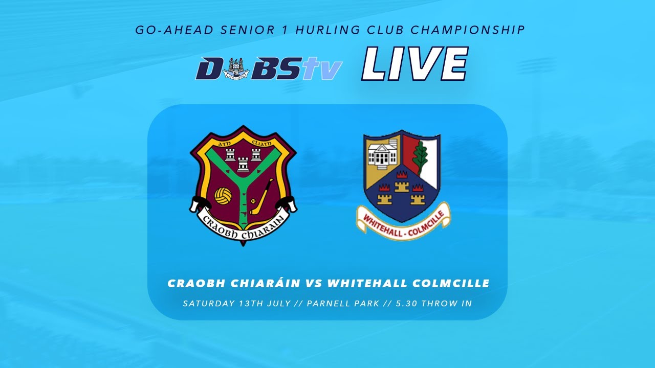 Go Ahead Ireland Dublin SHC 1 Craobh Chiaráin v Whitehall Colmcille