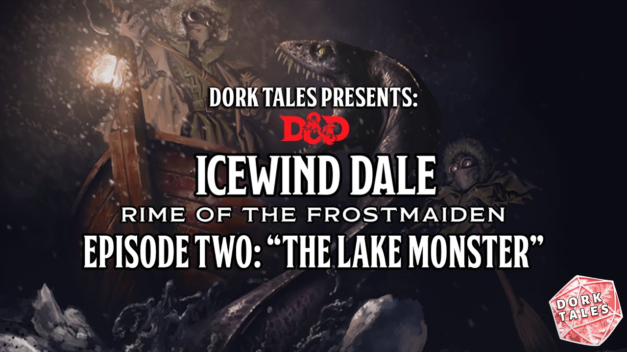 Rime of the Frostmaiden | Episode 2: "The Lake Monster" | Dungeons & Dragons Actual Play