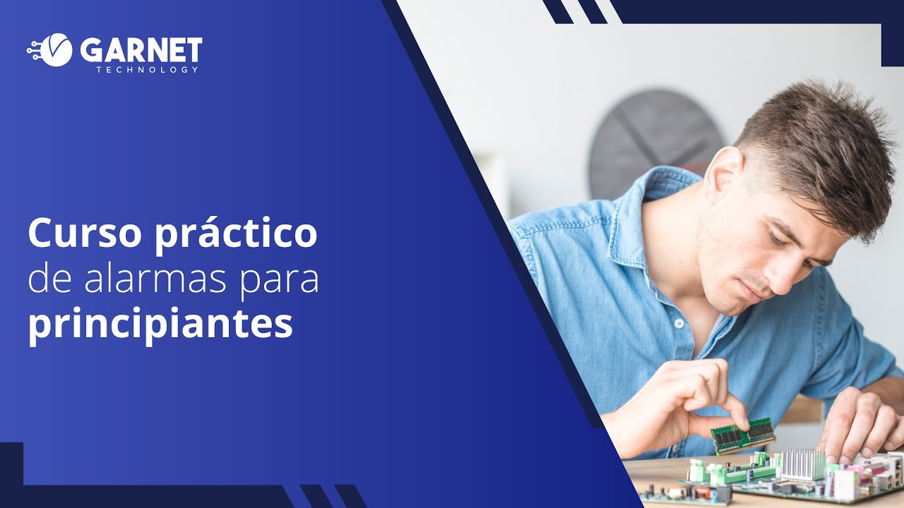 Curso práctico de alarmas para principiantes: Aprende paso a paso - Garnet