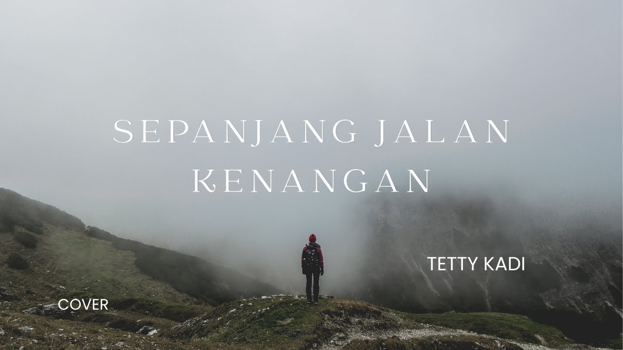 Sepanjang jalan kenangan - Tetty Kadi (Cover)
