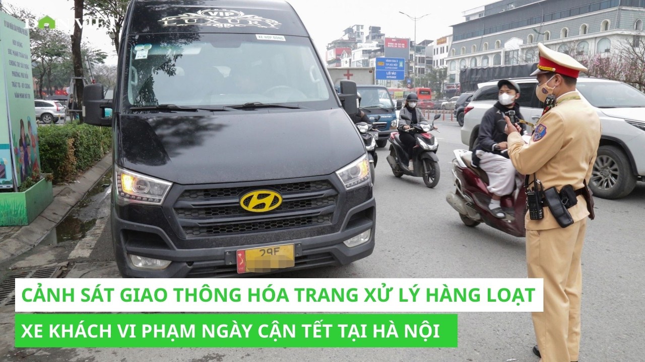 Cảnh sát giao thông hóa trang xử lý hàng loạt xe khách vi phạm ngày cận Tết tại Hà Nội