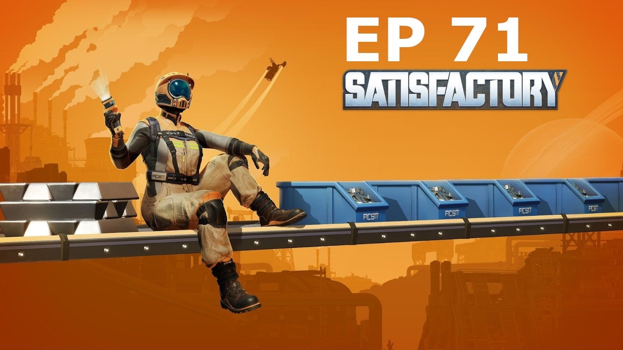 Can't Stop Til I get Enough - Satisfactory First Playthrough - Ep 71