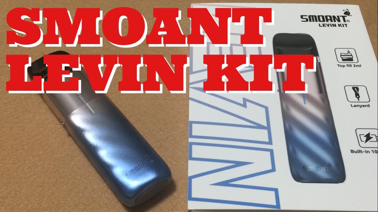 SMOANT LEVIN KIT【開封レビュー】