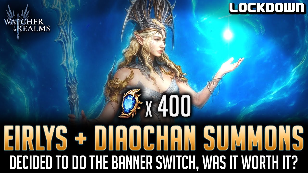WOR: Eirlys And Diaochan Summons! Did I Make The Wrong Decision? Watcher of Realms Pulls