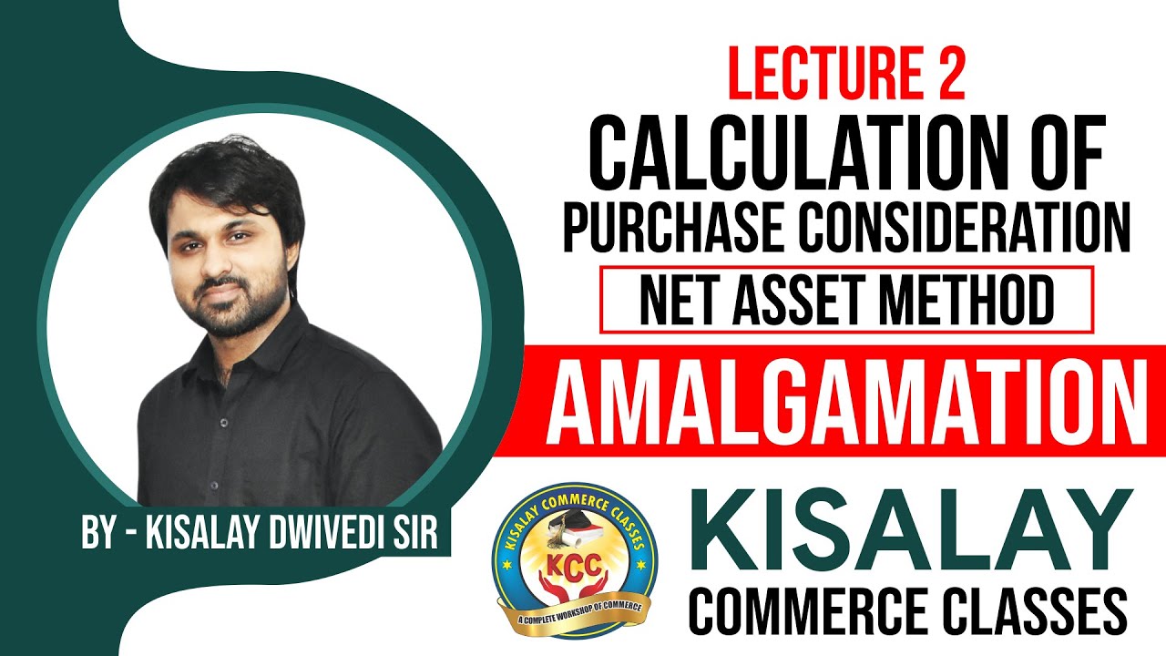 Amalgamation | Purchase Consideration | Net Asset Method By Kisalay Commerce Classes