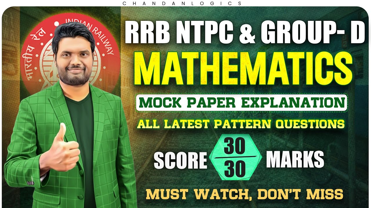 RRB NTPC & Group D 2025 MATHEMATICS Mock Paper Explanation | Best Short Tricks To Score 30/30 Marks