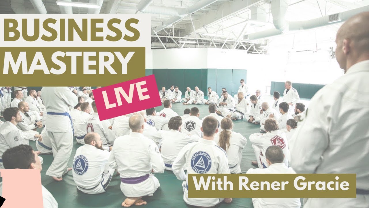 BJJ Business Mastery LIVE with Rener Gracie