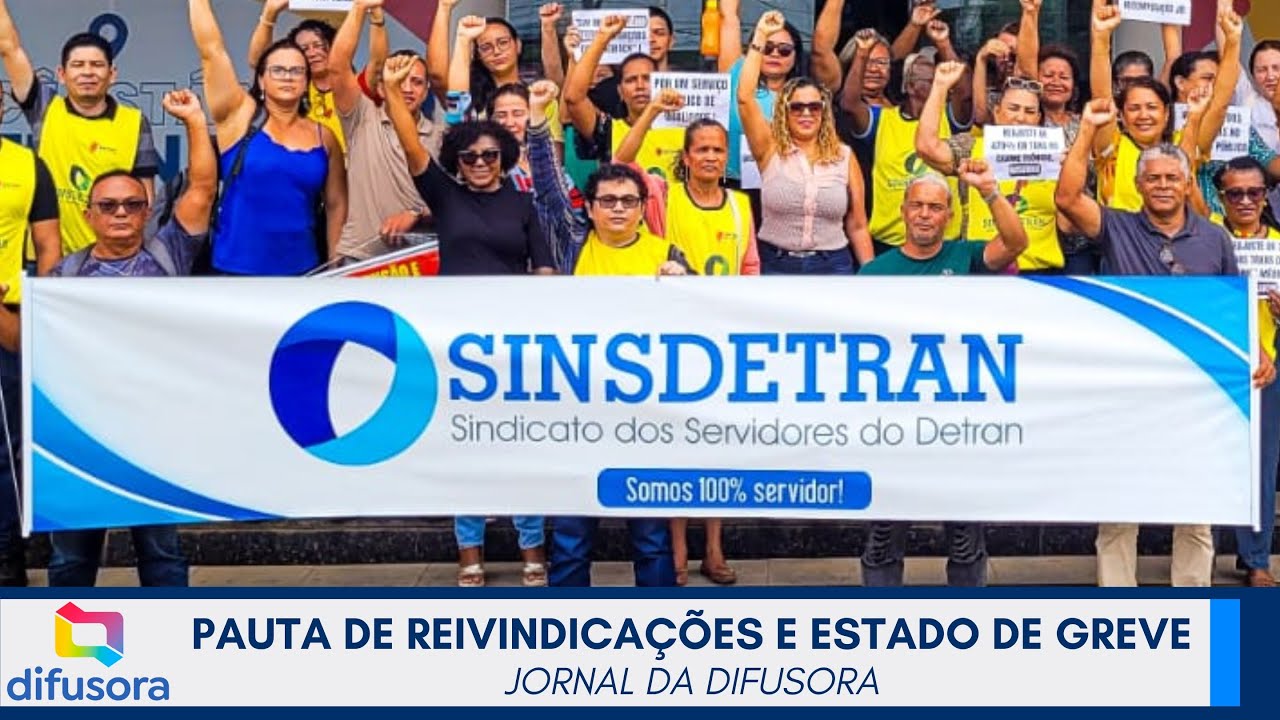 Pauta de Reivindicações e Estado de Greve dos servidores do Detran/MA (Jornal da Difusora)